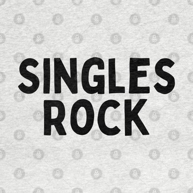 Singles Rock, Singles Awareness Day by DivShot 